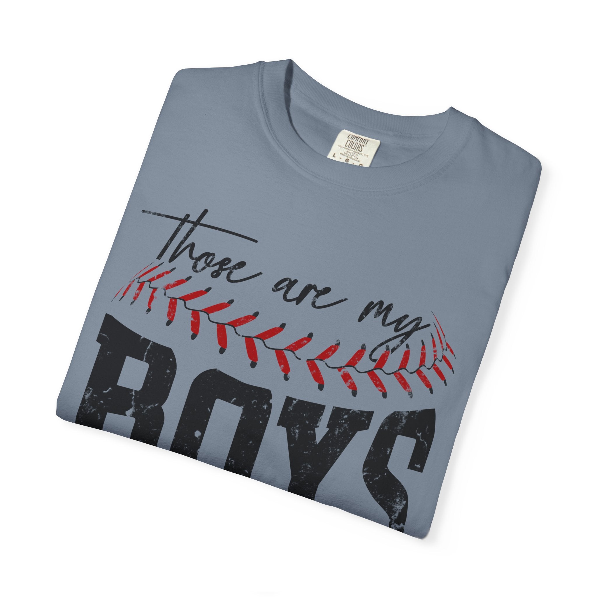 Those Are My Boys Baseball T-Shirt — Mom/Supporter Game Day Tee