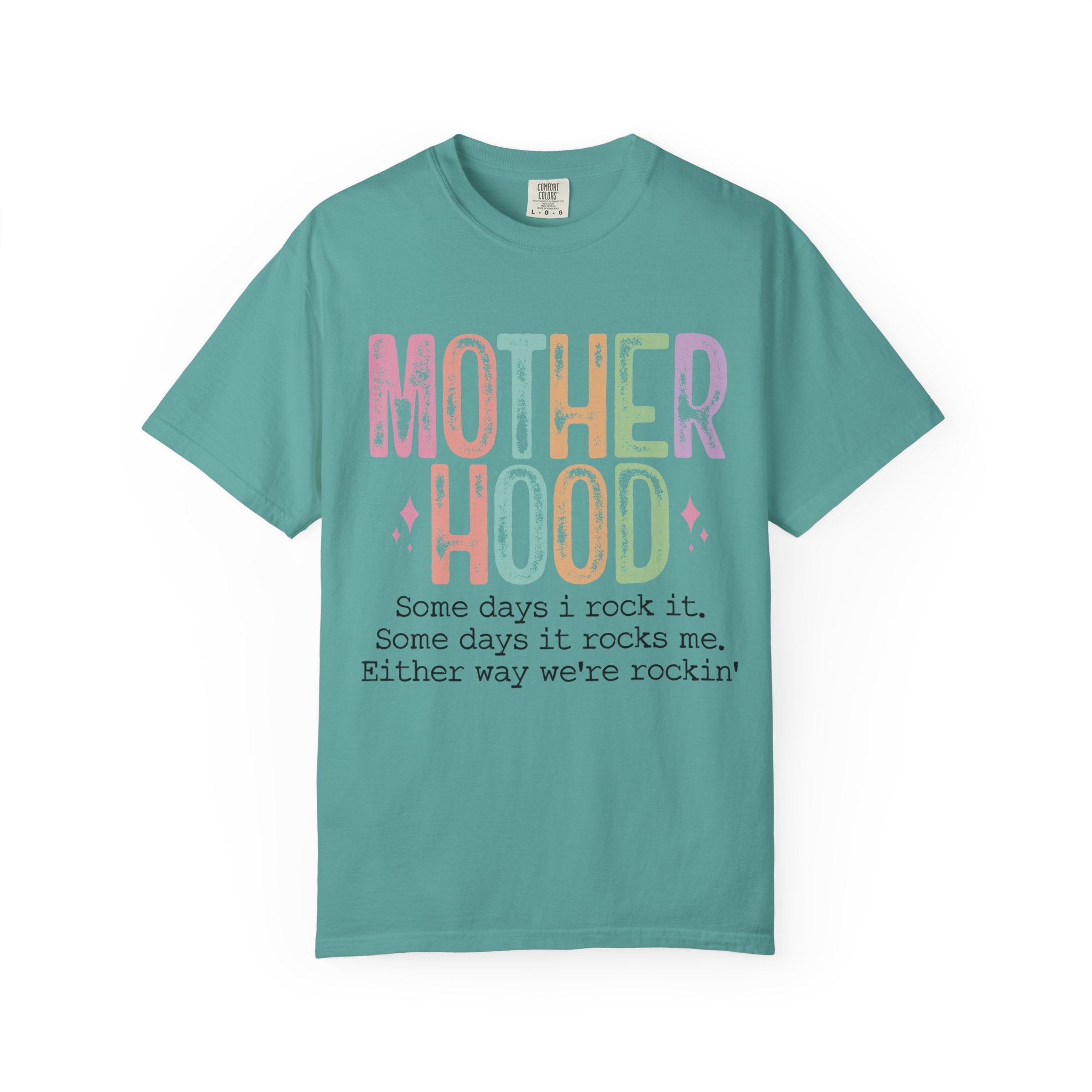 Motherhood Graphic Tee — “Mother Hood: Some days I rock it…”