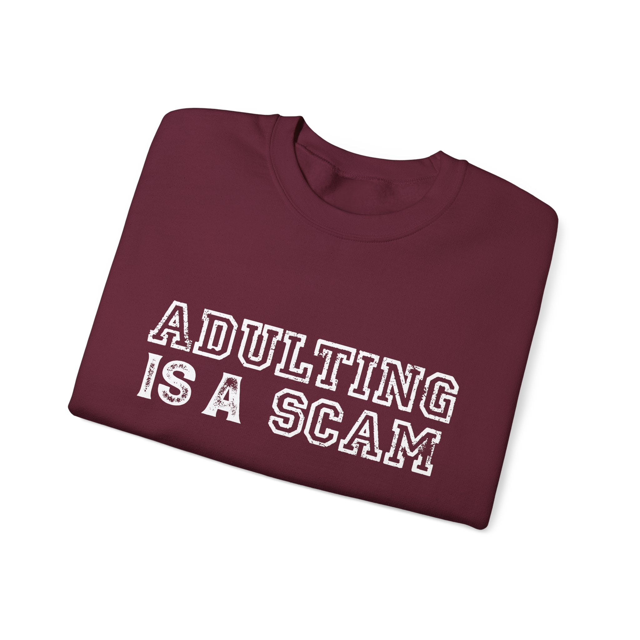 Adulting Is a Scam Crewneck Sweatshirt