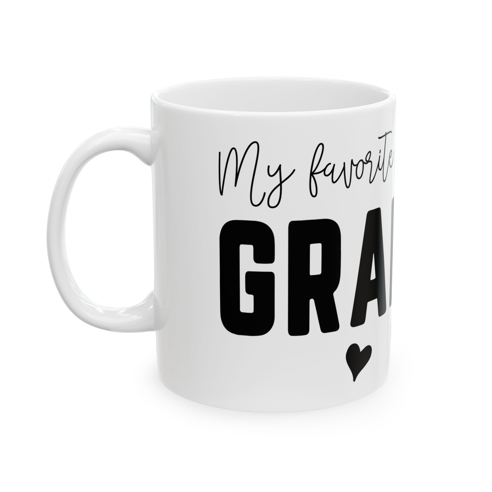 Grandma Ceramic Mug  "My Favorite People Call Me Grandma" Heart Coffee Cup (11oz & 15oz)