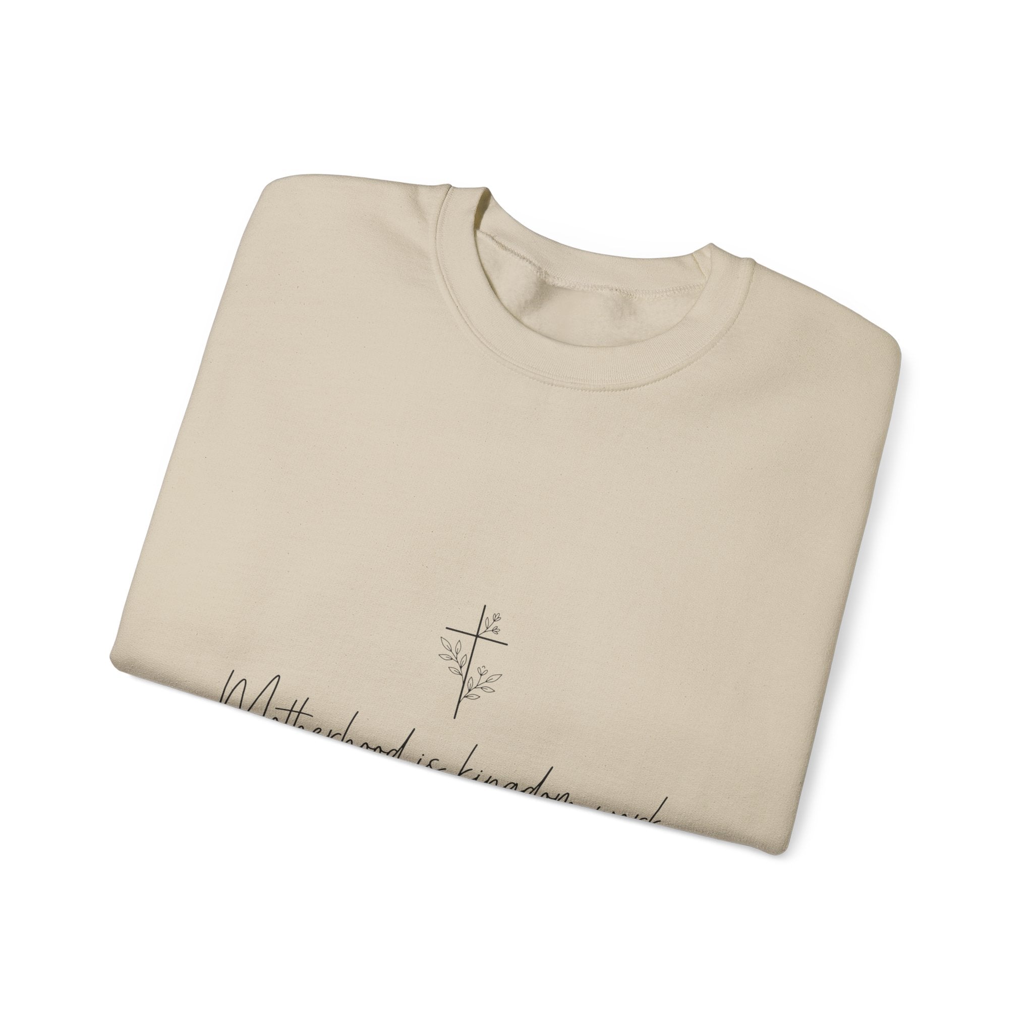 Crewneck  "Motherhood is Kingdom Work"