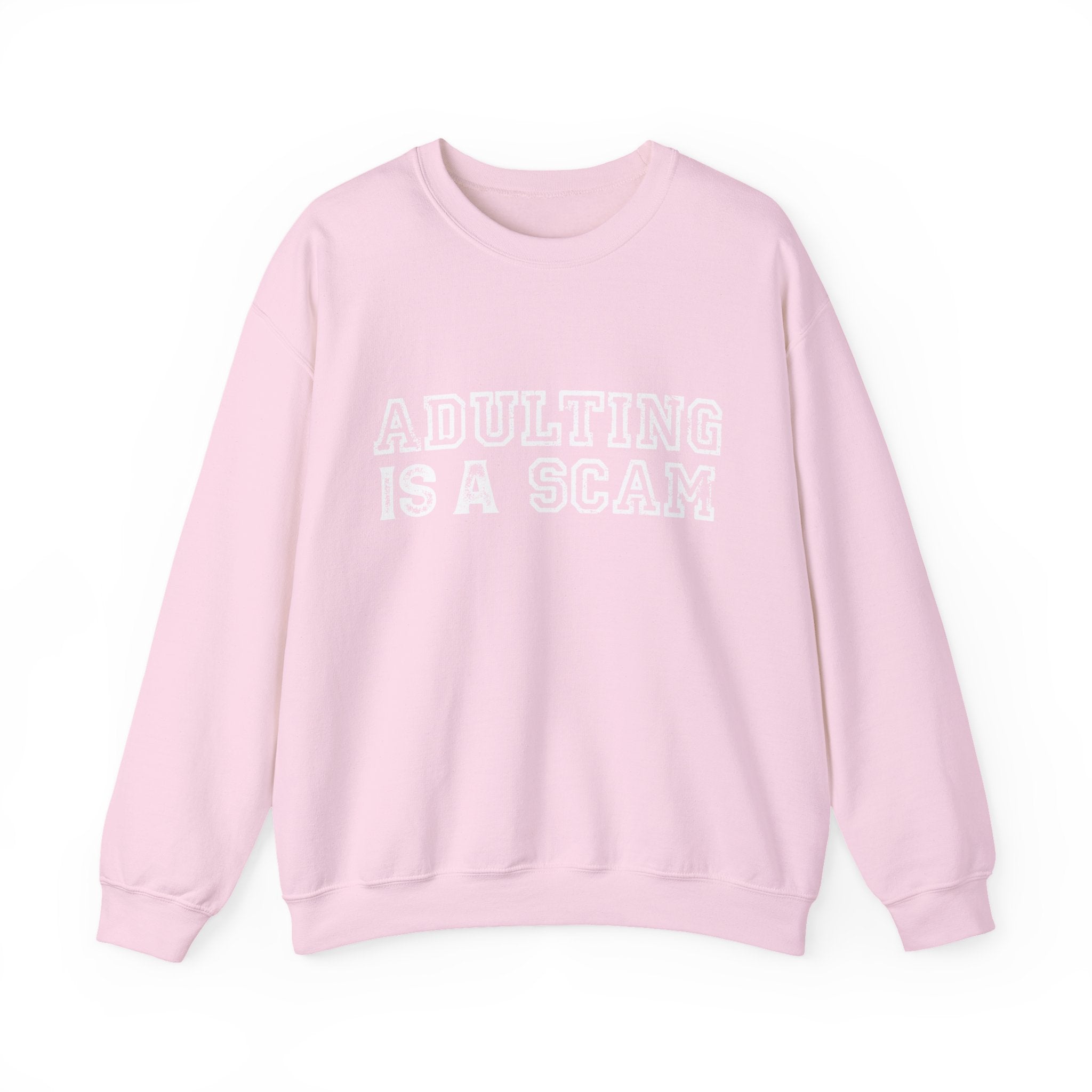 Adulting Is a Scam Crewneck Sweatshirt