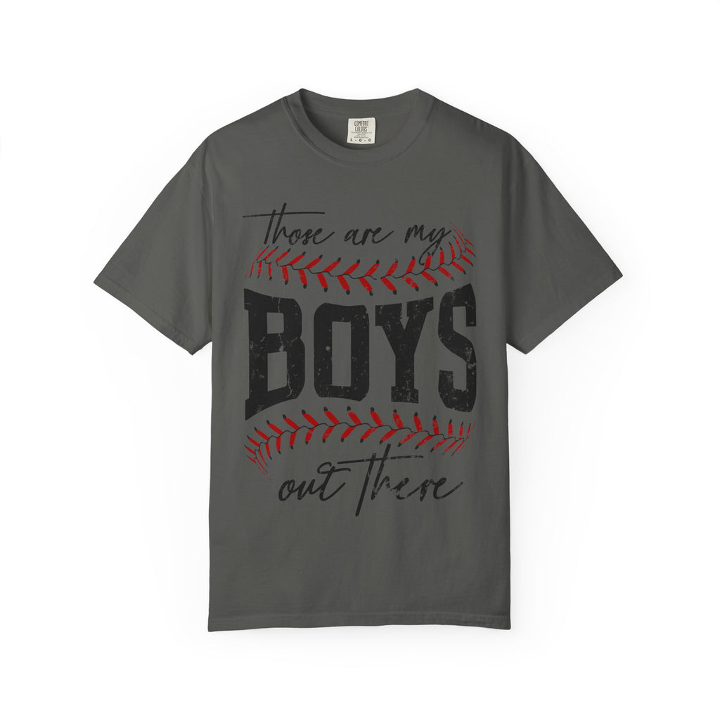 Those Are My Boys Baseball T-Shirt — Mom/Supporter Game Day Tee