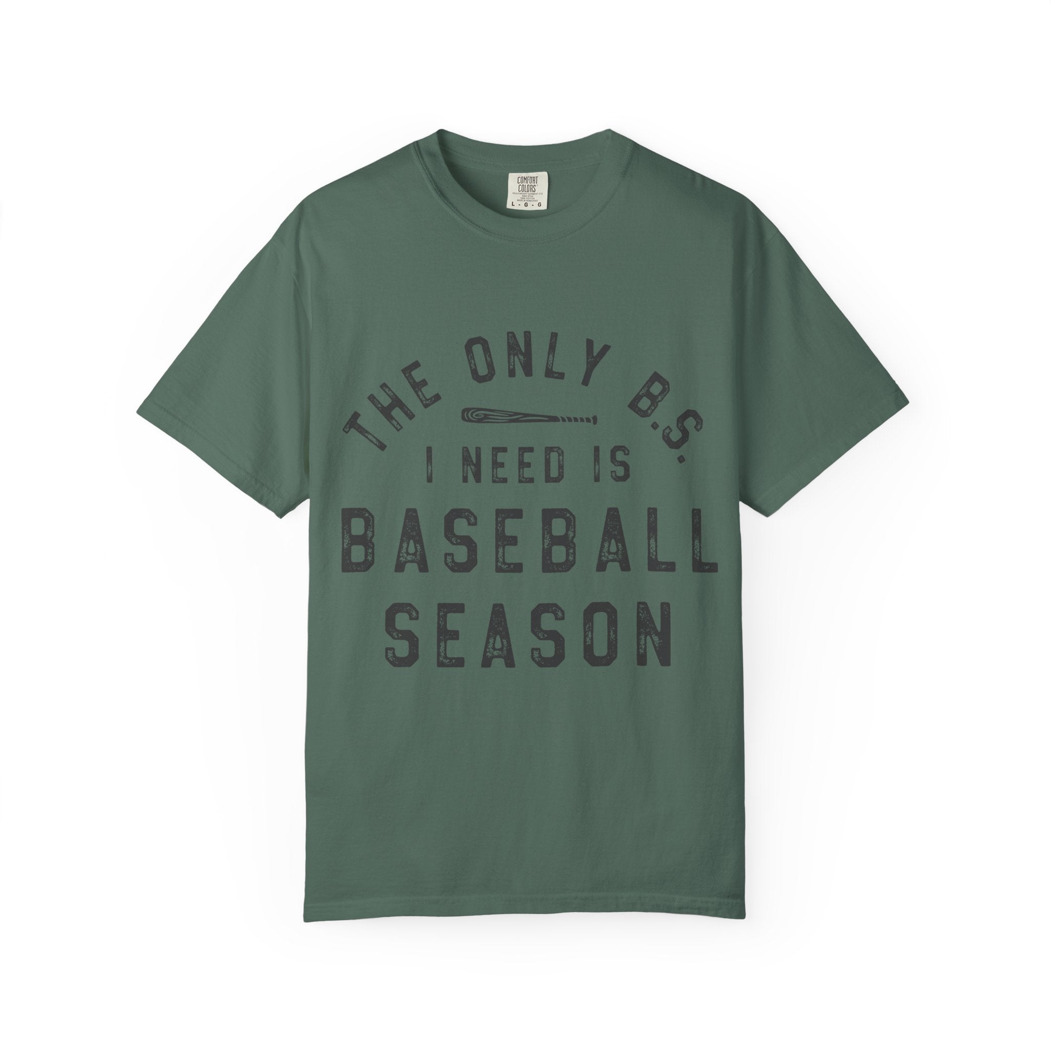 Baseball Season T-Shirt – “The Only B.S. I Need Is Baseball Season”