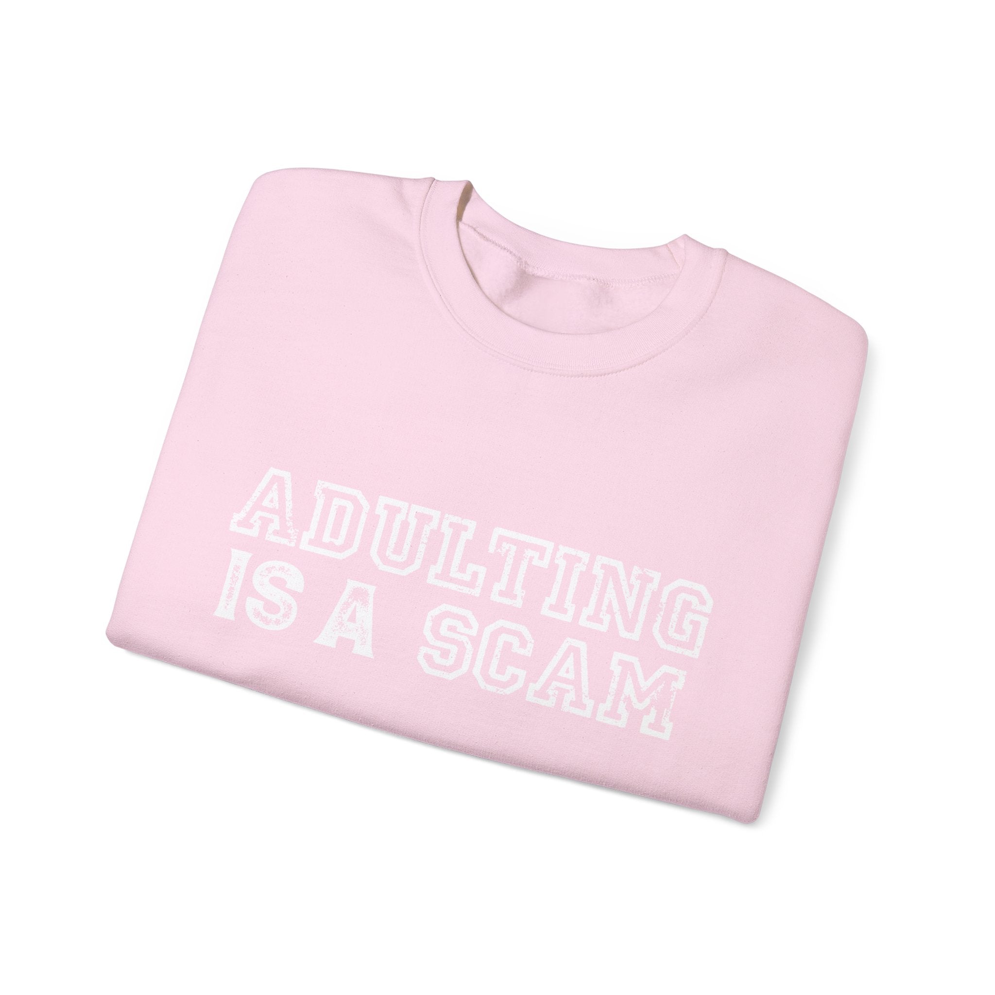 Adulting Is a Scam Crewneck Sweatshirt