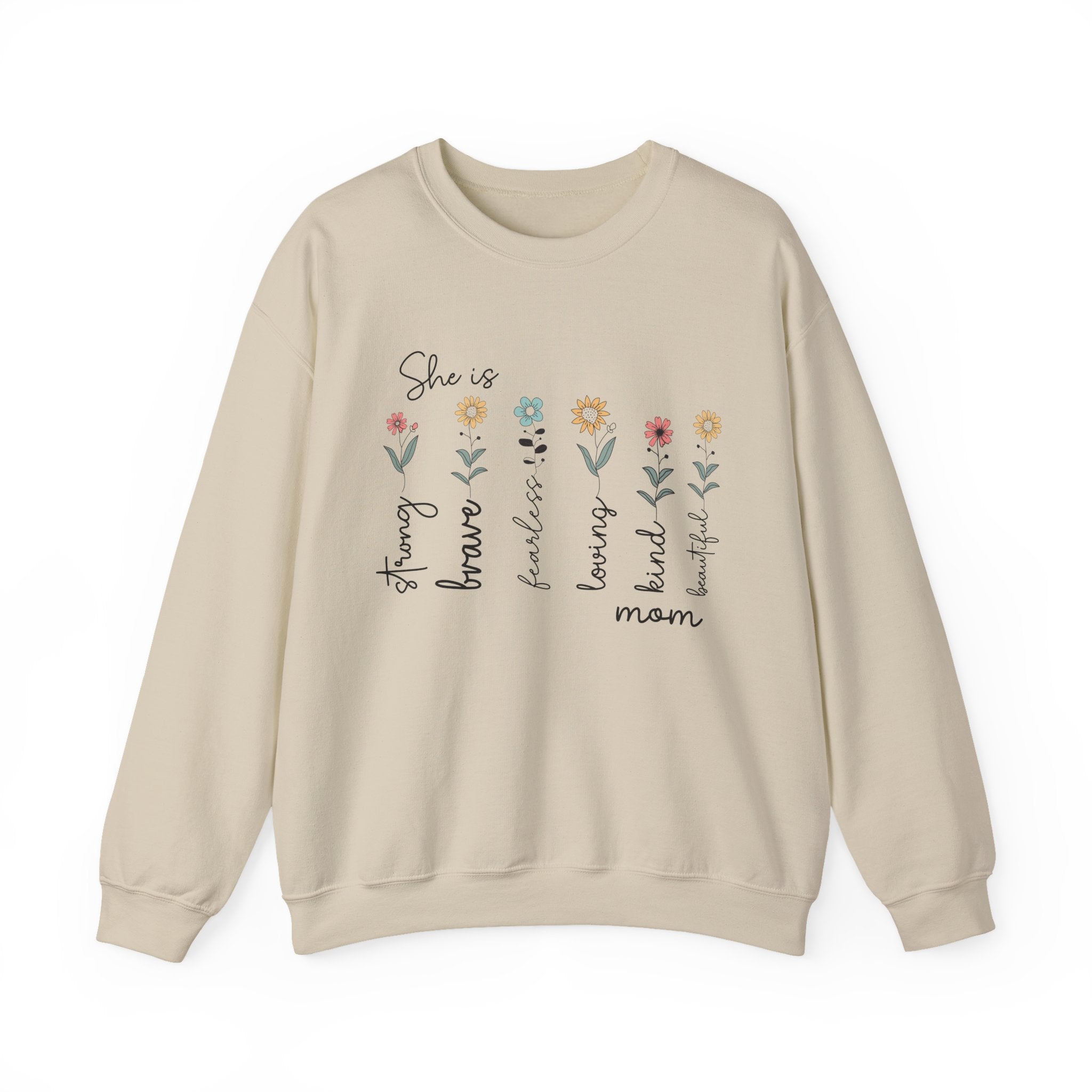 Crewneck Sweatshirt — "She is Strong, Brave, Beautiful, Loved, Kind" Floral Mom Gift