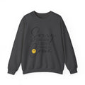 Crewneck Sweatshirt — “Sorry I’m Late I Didn’t Want to Come” Script Graphic