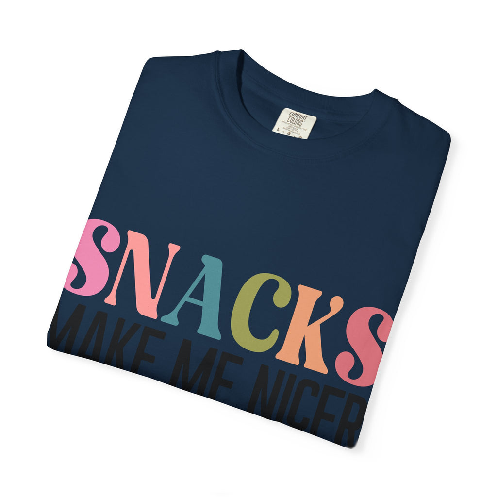 Snacks Make Me Nicer T-Shirt