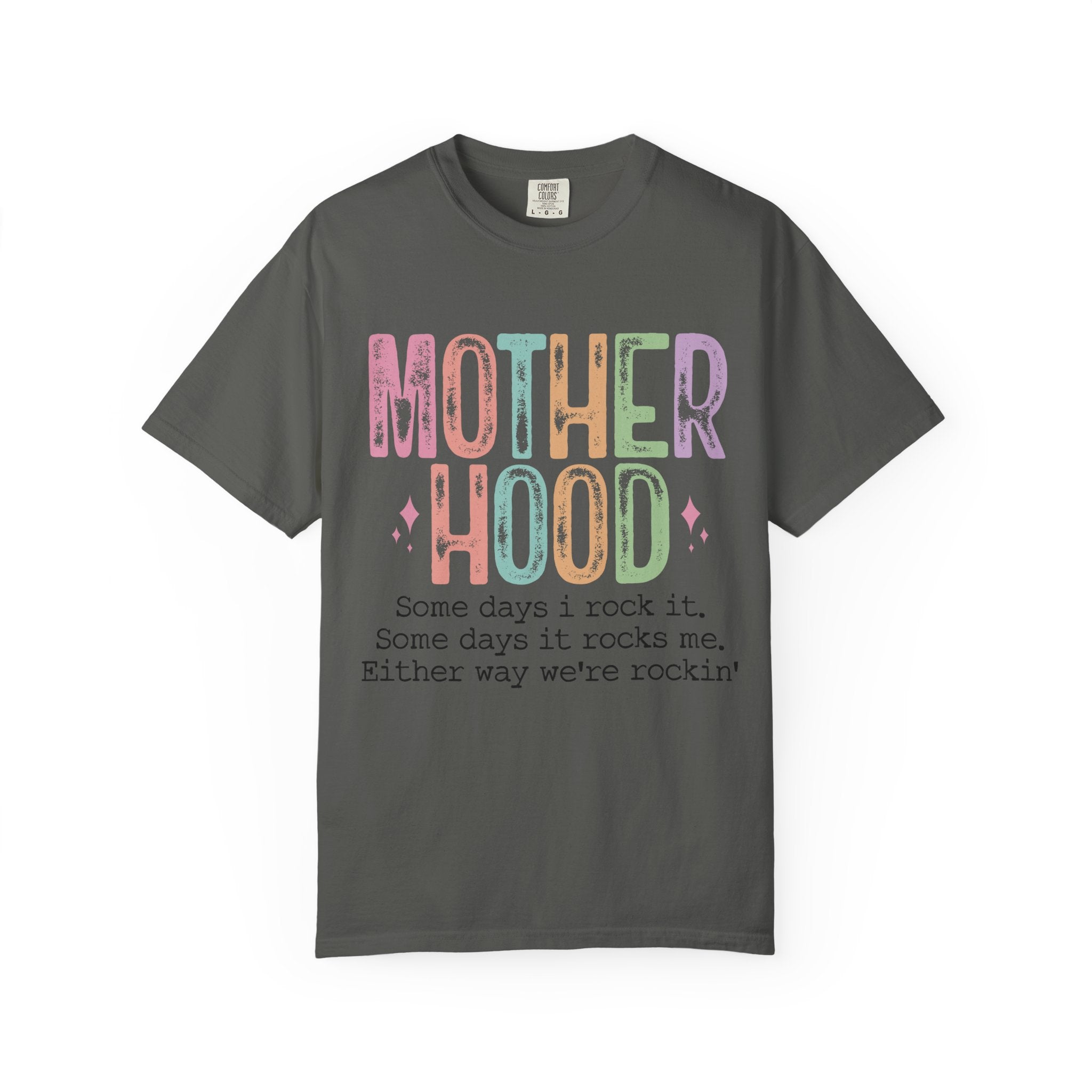 Motherhood Graphic Tee — “Mother Hood: Some days I rock it…”