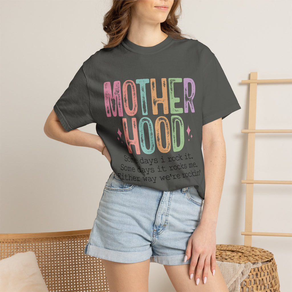 Motherhood Graphic Tee — “Mother Hood: Some days I rock it…”