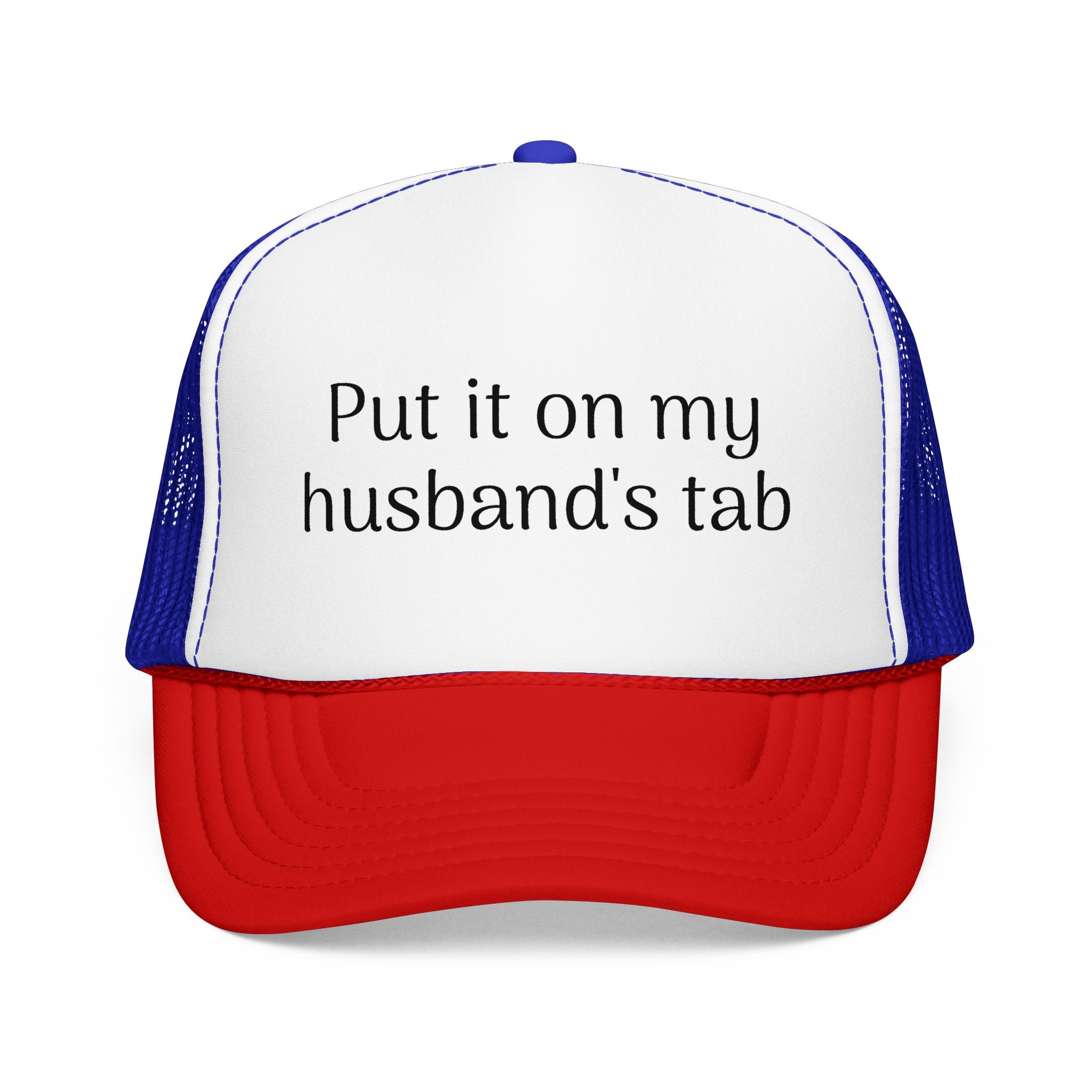 Put It On My Husband's Tab Trucker Hat