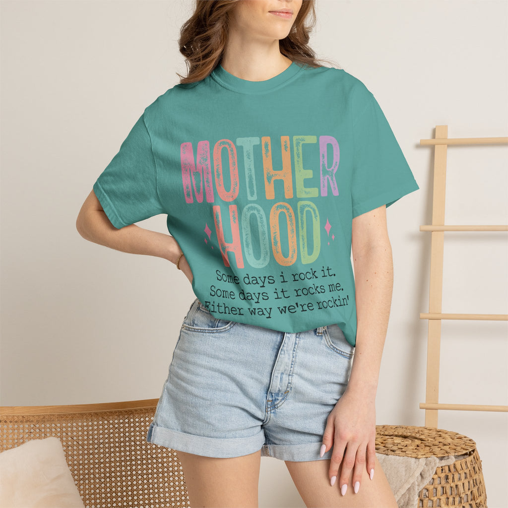 Motherhood Graphic Tee — “Mother Hood: Some days I rock it…”