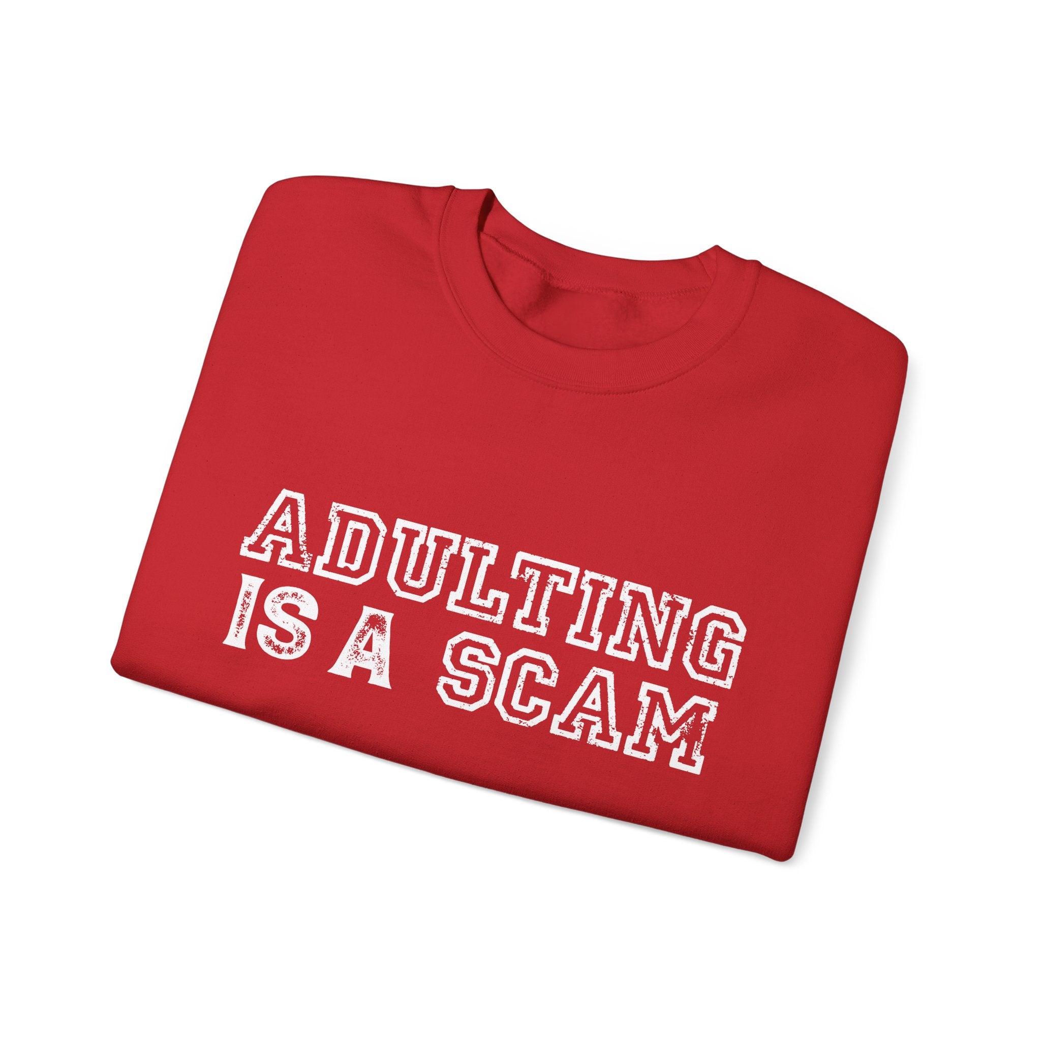 Adulting Is a Scam Crewneck Sweatshirt