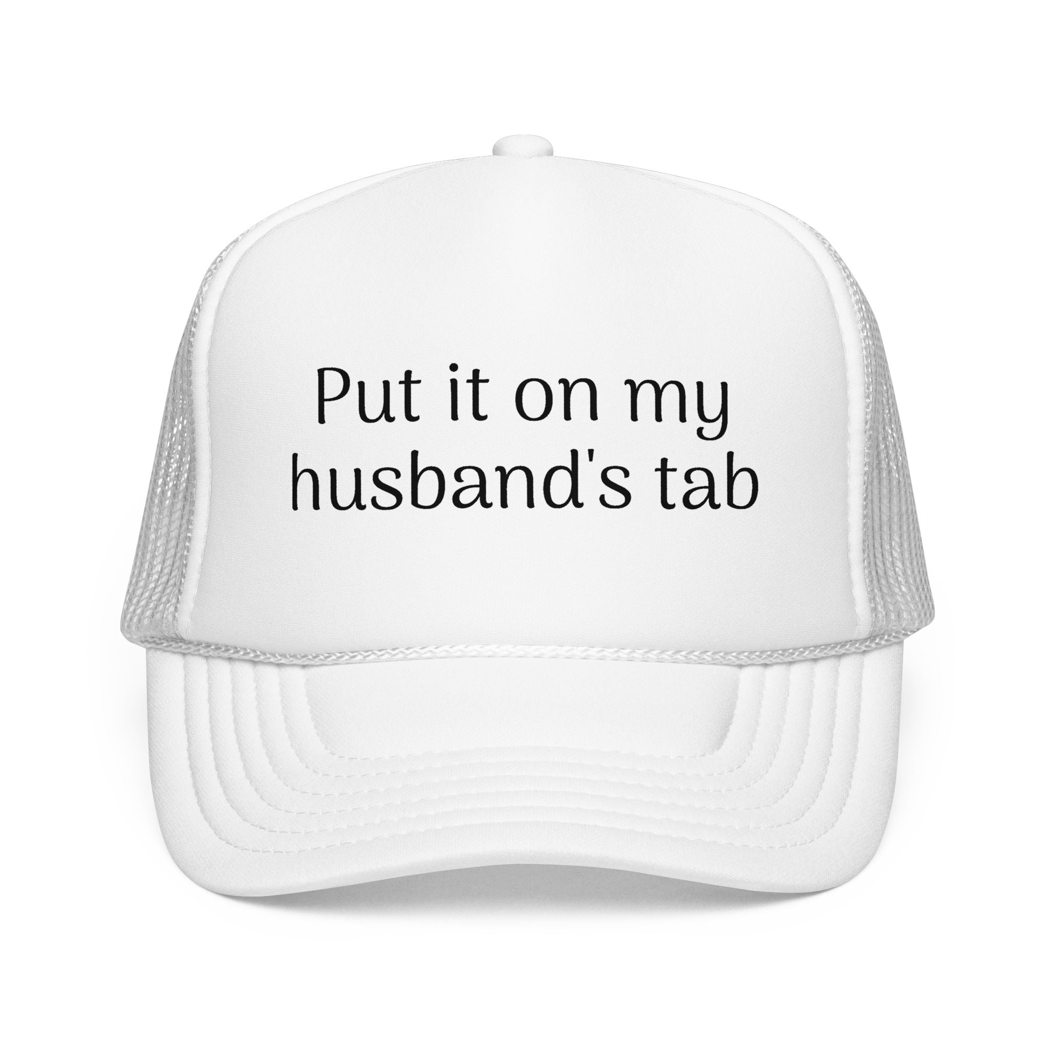 Put It On My Husband's Tab Trucker Hat